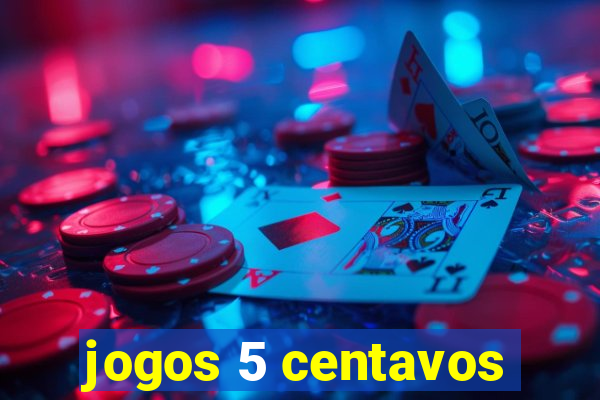 jogos 5 centavos